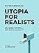 Utopia for Realists: The Case for a Universal Basic Income, Open Borders, and a 15-hour Workweek