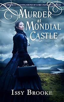 Murder at Mondial Castle (The Discreet Investigations of Lord and Lady Calaway Book 1) by [Brooke, Issy]