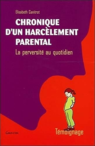 Download Chronique d'un harcèlement parental PDF