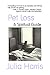 Pet Loss: A Spiritual Guide by Julia Harris