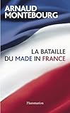 La Bataille du Made in France (DOCS, TEMOIGNAG) (French Edition) by