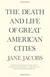 The Death and Life of Great American Cities
