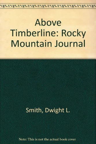 Above Timberline: A Rocky Mountain Journal