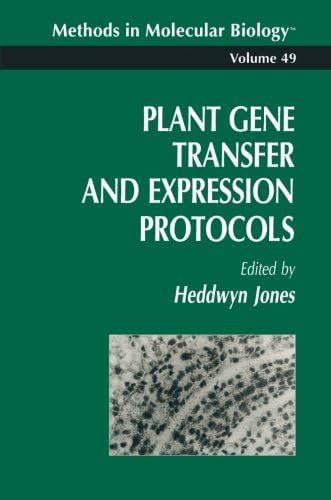Plant Gene Transfer and Expression Protocols (Methods in Molecular Biology)