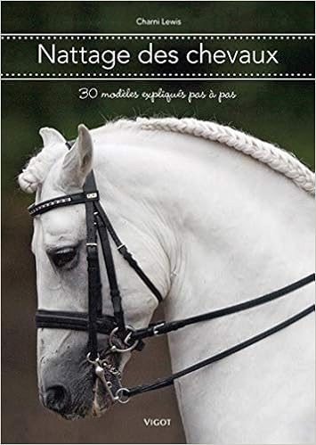 Nattage Des Chevaux 30 Modeles Expliques Pas A Pas Amazon Fr Lewis Charni Charles Claire Livres