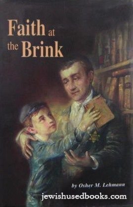 Faith at the Brink: An Autobiogaphy of the Formative Years Including the Epochal Holocaust Period & by Oscar M. Lehmann