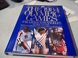 Front cover for the book The 1984 Olympic Games: Sarajevo/Los Angeles by Dick Schaap