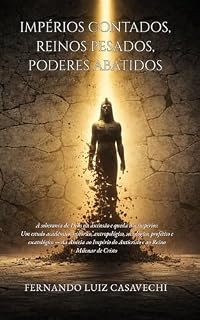 Livro IMPÉRIOS CONTADOS, REINOS PESADOS, PODERES ABATIDOS