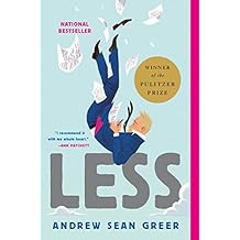Less (Winner of the Pulitzer Prize): A Novel