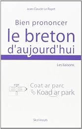 Bien prononcer le breton d'aujourd'hui