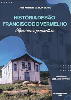 Livro História de São Francisco do Vermelho: Memórias e Perspectivas