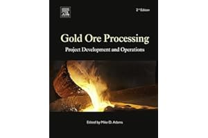 Gold Ore Processing: Project Development and Operations (Developments in Mineral Processing Book 15)