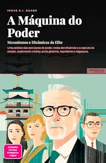 Livro A Máquina do Poder: Mecanismos e Dinâmicas da Elite (Sociologia Livro 5)