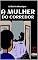 Livro A MULHER DO CORREDOR