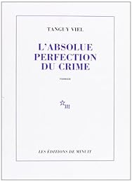 L' absolue perfection du crime