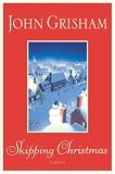 Skipping Christmas by John Grisham (2002-10-28)
