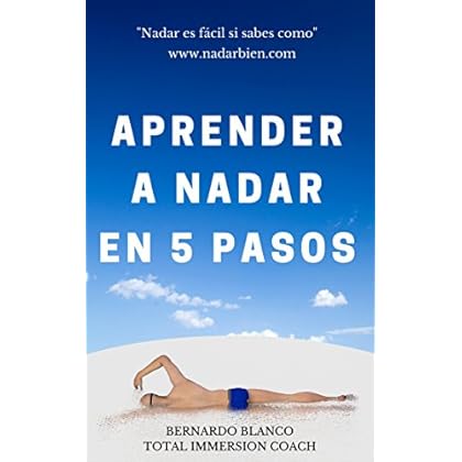 Aprender a nadar en 5 pasos: Nadar es fácil si sabes como