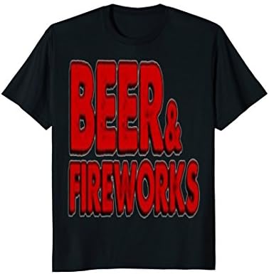 BEER &amp; FIREWORKS FUNNY TSHIRT