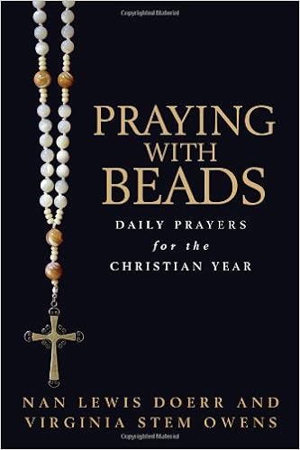 Praying with Beads: Daily Prayers for the Christian Year, by Nan Lewis Doerr Praying with Beads: Daily Prayers for the Christian Year, by Nan Lewis Doerr
