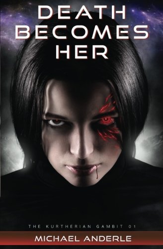 Death Becomes Her (The Kurtherian Gambit Book 1)