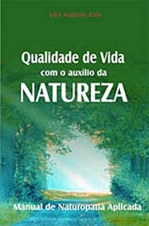 Livro Manual de Naturopatia Aplicada: Qualidade de Vida com o auxílio da natureza