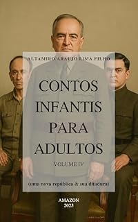 Livro Contos infantis para adultos (vol. IV): (uma nova república & sua ditadura)