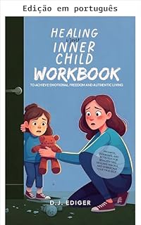 Livro Curando sua criança interior: livro de exercícios para alcançar liberdade emocional e vida autêntica