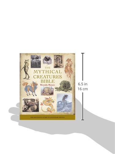 The Mythical Creatures Bible: The Definitive Guide to Legendary Beings (Mind Body Spirit Bibles)