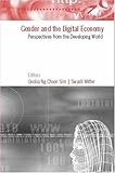 Gender and the Digital Economy : Perspectives from the Developing World, , 0761934103