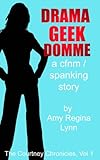 Drama Geek Domme: a cfnm / spanking story