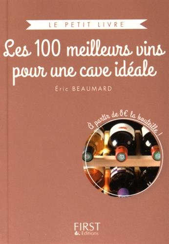 Les  100 meilleurs vins pour une cave idéale