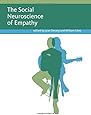 The Social Neuroscience of Empathy