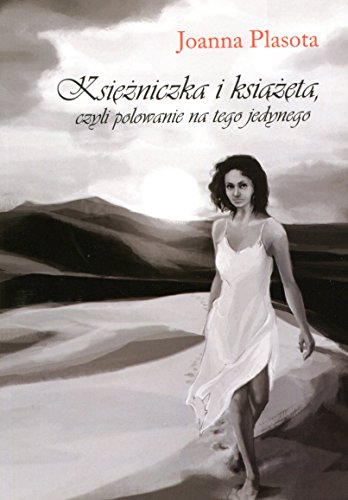 Ksiezniczka i ksiazeta czyli polowanie na tego jedynego