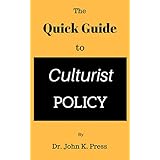 Culturism: The Quick Guide to Culturist Policy