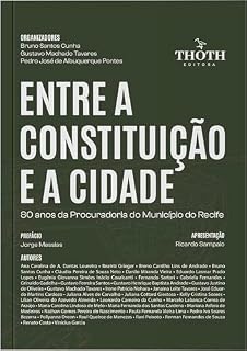 Livro Entre a Constituição e a Cidade: 80 anos da Procuradoria do Município do Recife