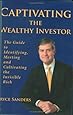 Captivating the Wealthy Investor