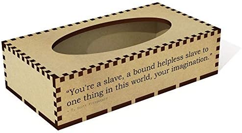 Stamp Press Long 'You're a slave, a bound helpless slave to one thing in this world, your imagination.' Quote by F. Scott Fitzgerald Wooden Tissue Box Cover (TB00026197)