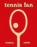 Stephan Würth: Tennis Fan by 