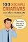 Livro 100 Desculpas Criativas para Não ir Trabalhar (SERIE DE HUMOR IDEIAS CRIATIVAS Livro 1)
