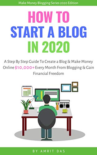 Amazon Com How To Start A Blog Make Money Online In 2020 A