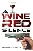 A Wine Red Silence by