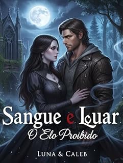 Livro Sangue e Luar: O Elo Proibido