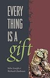 Everything is a Gift by