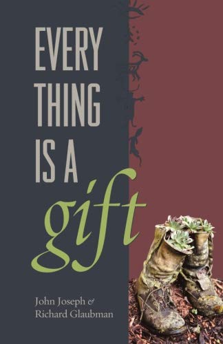 Everything is a Gift by John Joseph, Richard Glaubman