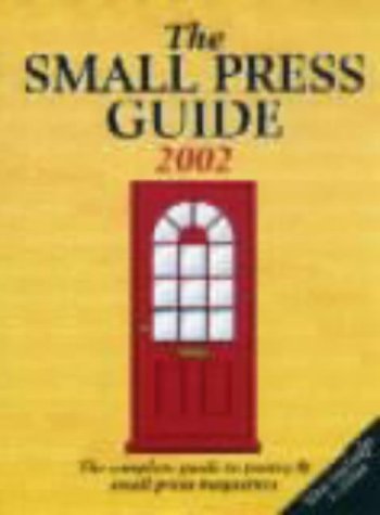 The Small Press Guide 2002 The Complete Guide To Poetry And - 