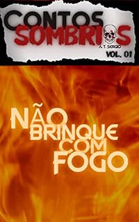Livro Não brinque com fogo