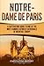 Notre-Dame de Paris: A Captivating Guide to One of the Most Famous Catholic Cathedrals of Medieval E by Captivating History
