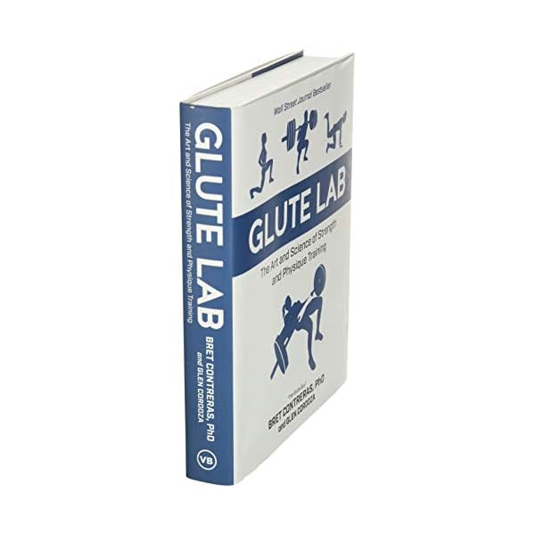 Glute Lab: The Art and Science of Strength and Physique Training