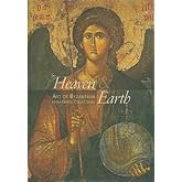 Heaven & Earth: Art of Byzantium from Greek Collections