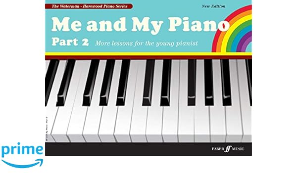 Me And My Piano Part 2 More Lessons For The Young Pianist - 